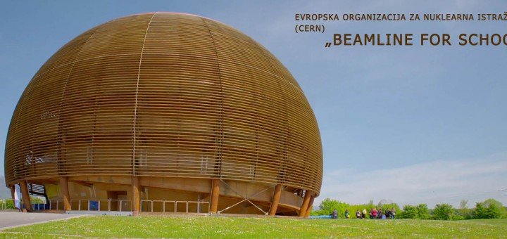 Evropska organizacija za nuklearna istraživanja (CERN) treći put za redom organizuje takmičenje „Beamline for schools“